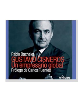 Portada de Gustavo Cisneros: Un empresario global, de Pablo Bachelet